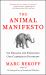 The Animal Manifesto : Six Reasons for Expanding Our Compassion Footprint