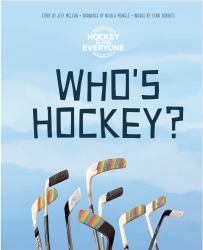 Who's Hockey? : A Hockey Is for Everyone Book about Acceptance