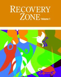 Recovery Zone Volume 1 Vol. 1 : Making Changes That Last: the Internal Tasks