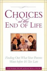 Choices at the End of Life : Finding Out What Your Parents Want Before It's Too Late