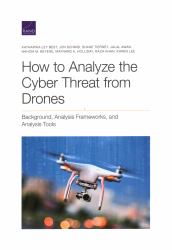 How to Analyze the Cyber Threat from Drones : Background, Analysis Frameworks, and Analysis Tools