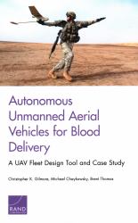 Autonomous Unmanned Aerial Vehicles for Blood Delivery : A UAV Fleet Design Tool and Case Study