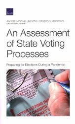An Assessment of State Voting Processes : Preparing for Elections During a Pandemic