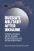 Russia's Military after Ukraine : Potential Pathways for the Postwar Reconstitution of the Russian Armed Forces