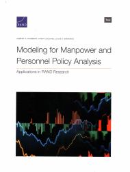 Modeling for Manpower and Personnel Policy Analysis : Applications in RAND Research