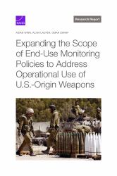 Expanding the Scope of End-Use Monitoring Policies to Address Operational Use of U. S. -Origin Weapons