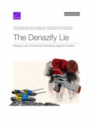 The Denazify Lie : Russia's Use of Extremist Narratives Against Ukraine