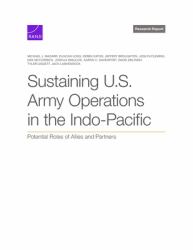 Sustaining U. S. Army Operations in the Indo-Pacific : Potential Roles of Allies and Partners