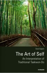 The Art of Self : An Interpretation of Traditional Taekwon-Do