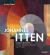 Johannes Itten: Catalogue Raisonné Vol. I. : Paintings, Watercolors, Drawings. 1907-1938