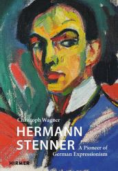Hermann Stenner : A Pioneer of German Expressionism