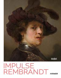 Rembrandt As Inspiration : Teacher, Strategist, Bestseller