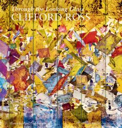 Clifford Ross : Through the Looking Glass