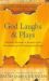 God Laughs and Plays : Churchless Sermons in Response to the Preachments of the Fundamentalist Right