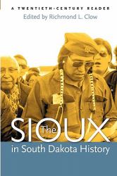 The Sioux in South Dakota History : A Twentieth-Century Reader