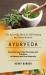 Ayurveda : The Ayurveda Book for Self-Healing and Detoxification (Essential Ayurvedic Principles and Practices to Balance and Heal Naturally)