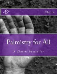 Palmistry for All : A Classic Bestseller