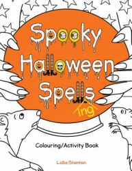 Spooky Halloween Spell(ing)s : Colouring/Activity Book