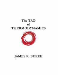 The TAO of THERMODYNAMICS (LARGE VERSION)