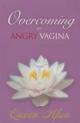 Overcoming an Angry Vagina