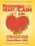 Redeeming the Heart of Cain : A Biblical Approach to Managing Anger Redeeming the Heart of Cain : A Biblical Approach to Managing Anger
