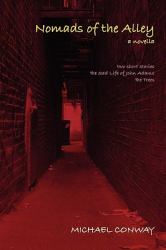 Nomads of the Alley a Novella and Two Short Stories
