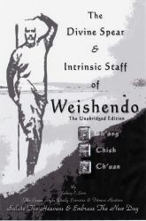 The Divine Spear and Intrinsic Staff of Weishendo