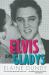 Elvis and Gladys Elvis and Gladys