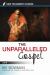 The Unparalleled Gospel : A Study of the Book of Luke The Unparalleled Gospel : A Study of the Book of Luke