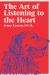 The Art of Listening to the Heart The Art of Listening to the Heart