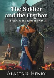 The Soldier and the Orphan : Separated by Church and War