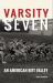 Varsity Seven : An American Rift Valley