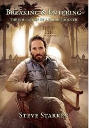 Breaking and Entering - the Education of a Film Producer