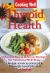 Cooking Well: Thyroid Health : Over 100 Easy and Delicious Recipes for Nutritional Well-Being