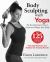 Body Sculpting with Yoga Body Sculpting with Yoga