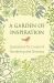 A Garden of Inspiration : Quotations for Lovers of Gardening and Growing