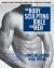 The Body Sculpting Bible for Men, Fourth Edition : The Ultimate Men's Strength Training and Bodybuilding Guide Featuring the Best Weight Training Workouts and Nutrition Plans Guaranteed to Gain Muscle and Burn Fat