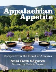 Appalachian Appetite : Recipes from the Heart of America