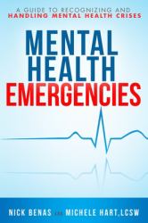 Mental Health Emergencies : A Guide to Recognizing and Handling Mental Health Crises