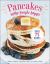 Pancakes Make People Happy : Over 75 Recipes