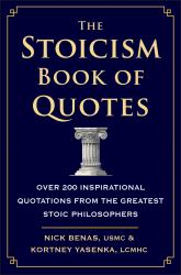 The Stoicism Book of Quotes : Over 200 Inspirational Quotations from the Greatest Stoic Philosophers