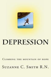 Depression - Climbing the Mountain of Hope : What Is It? Climbing Out of It!
