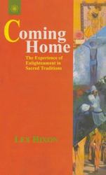 Home Coming : The Experience of Enlightenment in Sacred Tradtions