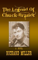 The Legend of Chuck Brandt