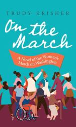 On the March : A Novel of the Women's March on Washington