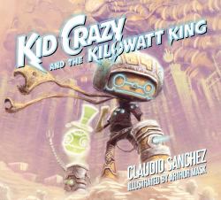 Kid Crazy and the Kilowatt King