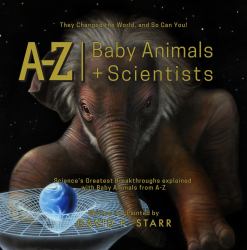 A-Z Baby Animals + Scientists
