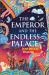 The Emperor and the Endless Palace : A Romantasy Novel