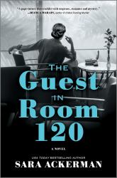 The Guest in Room 120 : A Novel