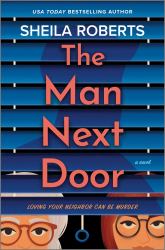 The Man Next Door : A Novel